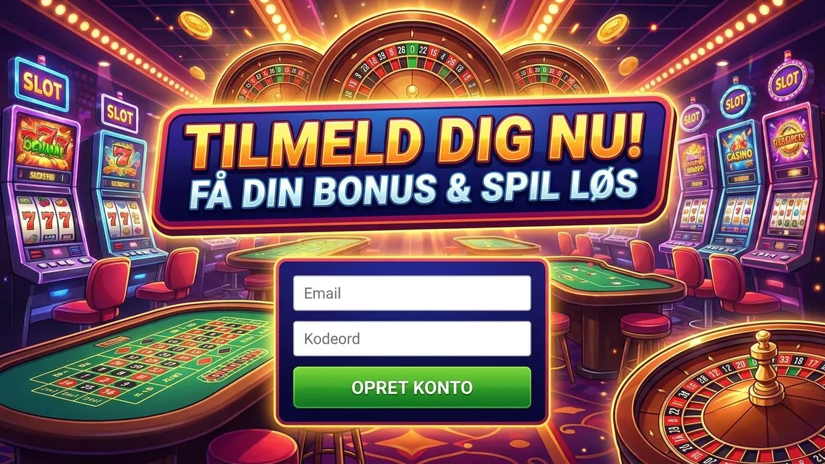Tilmeld dig med bonus